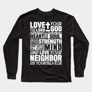 Luke 10:27 Love the Lord Long Sleeve T-Shirt